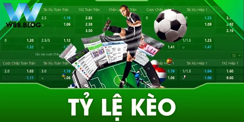 Các tỷ lệ kèo nổi bật tại W88