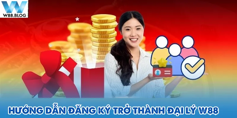 Đăng ký tham gia chương trình đại lý W88 và kiếm thêm nhiều thu nhập