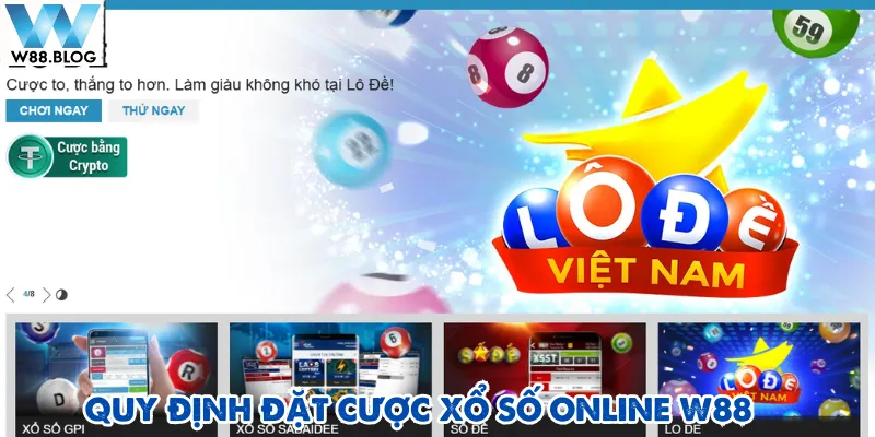 Xổ số online W88 có những quy định riêng cho hội viên tham gia cá cược